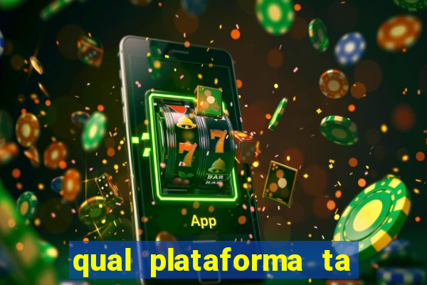 qual plataforma ta pagando mais